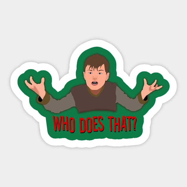 Who Does That? Sticker by ericstevensino